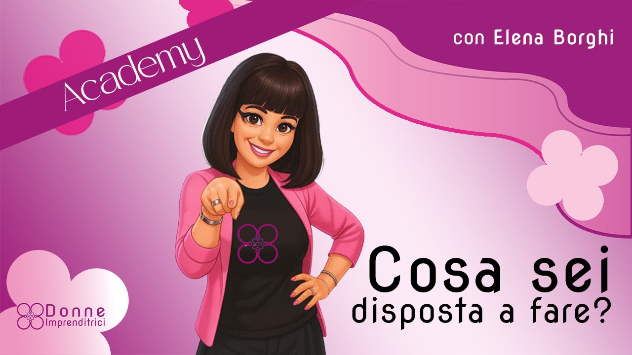 Lezione – Cosa Sei Disposta a Fare? Abbandona le Paure e Investi nel Tuo Personal Branding Autentico per Attrarre Clienti Infiniti!